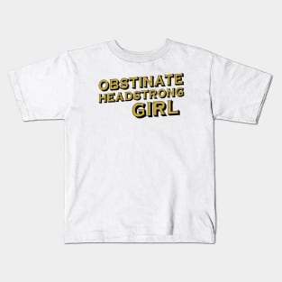 Obstinate, headstrong girl (Pride & Prejudice) - black + gold Kids T-Shirt